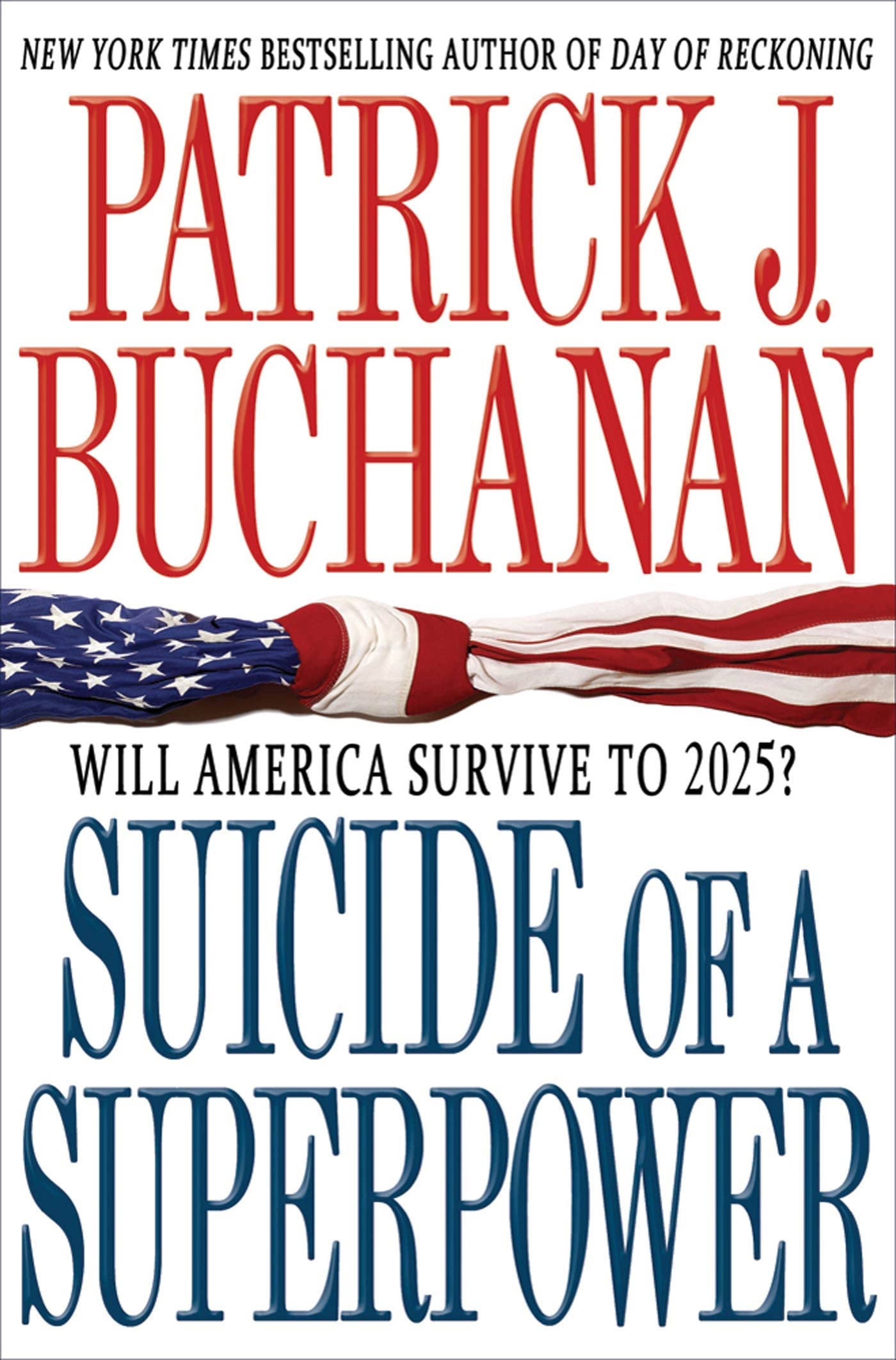 Suicide of a Superpower: Will America Survive to 2025? by Bu