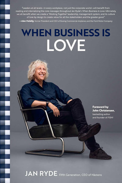 When Business Is Love: The Spirit of Hstens-At Work, At Play, and Everywhere in Your Life