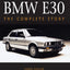 BMW E30: The Complete Story (Crowood Autoclassics)