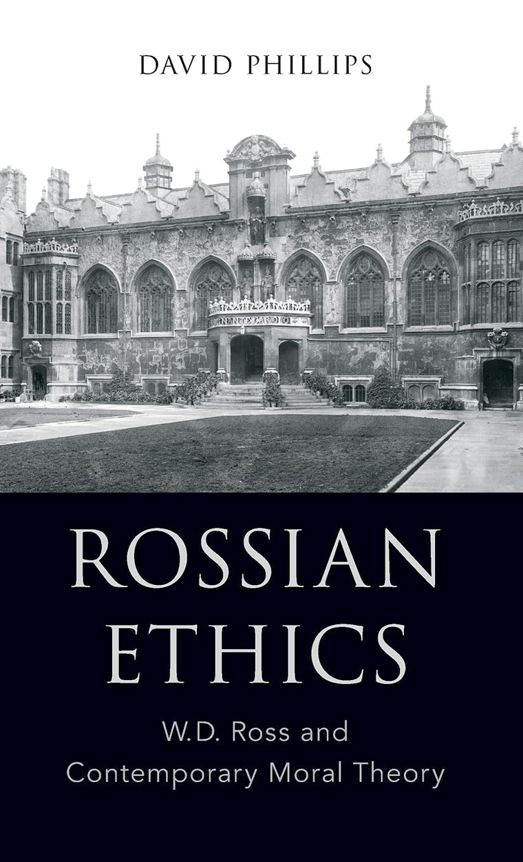 Rossian Ethics: W.D. Ross and Contemporary Moral Theory