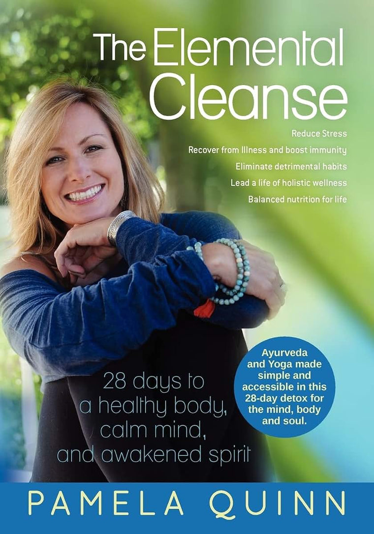 The Elemental Cleanse: 28 days to a healthy body, calm mind and awakened spirit