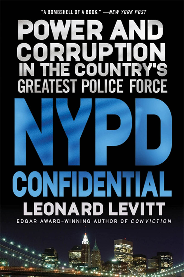 NYPD Confidential: Power and Corruption in the Country's Greatest Police Force