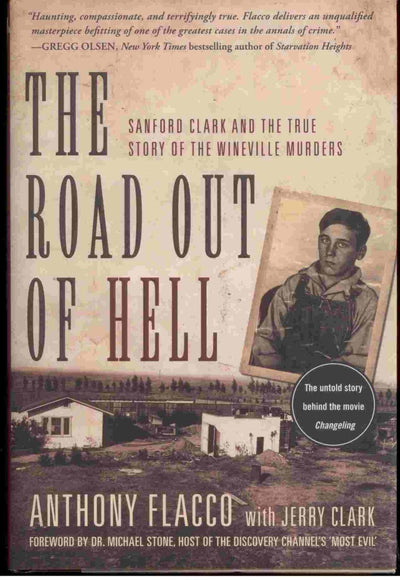 The Road Out of Hell: Sanford Clark and the True Story of the Wineville Murders