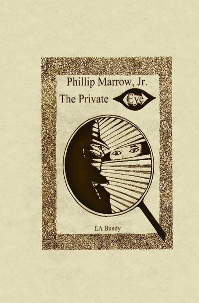 Phillip Marrow, Jr.: The Private Eye