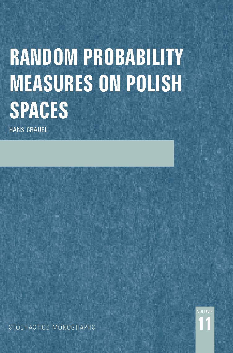 Random Probability Measures on Polish Spaces (Stochastics Monographs)
