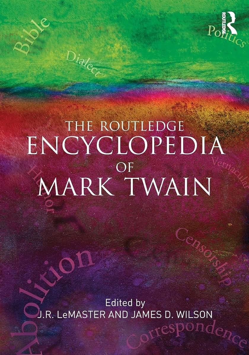 The Routledge Encyclopedia of Mark Twain