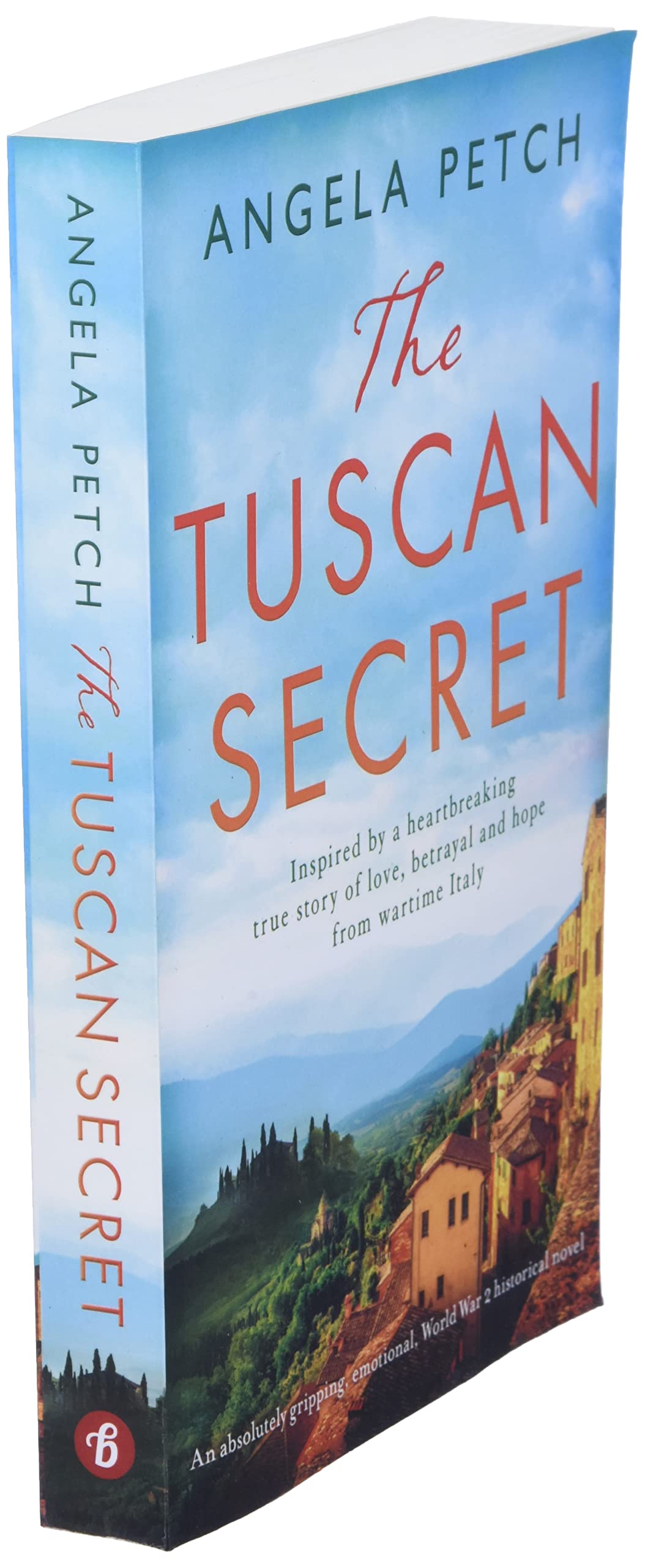 The Tuscan Secret: An absolutely gripping, emotional, World War 2 historical novel