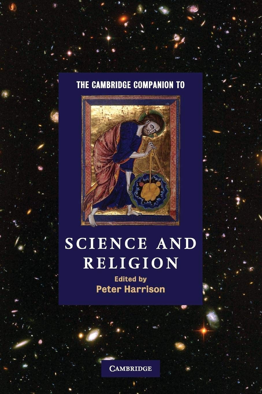 The Cambridge Companion to Science and Religion (Cambridge Companions to Religion)