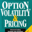 Option Volatility & Pricing: Advanced Trading Strategies