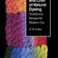 The Art and Craft of Natural Dyeing: Traditional Recipes for Modern Use