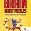 Brain Blast Puzzles : Mazes Books for Adults