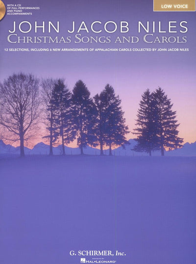John Jacob Niles: Christmas Songs and Carols: Low Voice, Book/CD Pack
