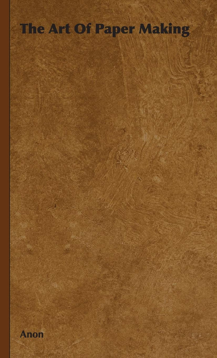 The Art Of Paper Making