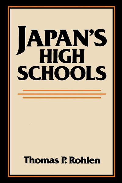 Japan's High Schools (Center for Japanese Studies, UC Berkeley) (Volume 21)