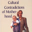 The Cultural Contradictions of Motherhood by Sharon Hays