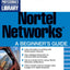 Nortel Networks: A Beginner's Guide