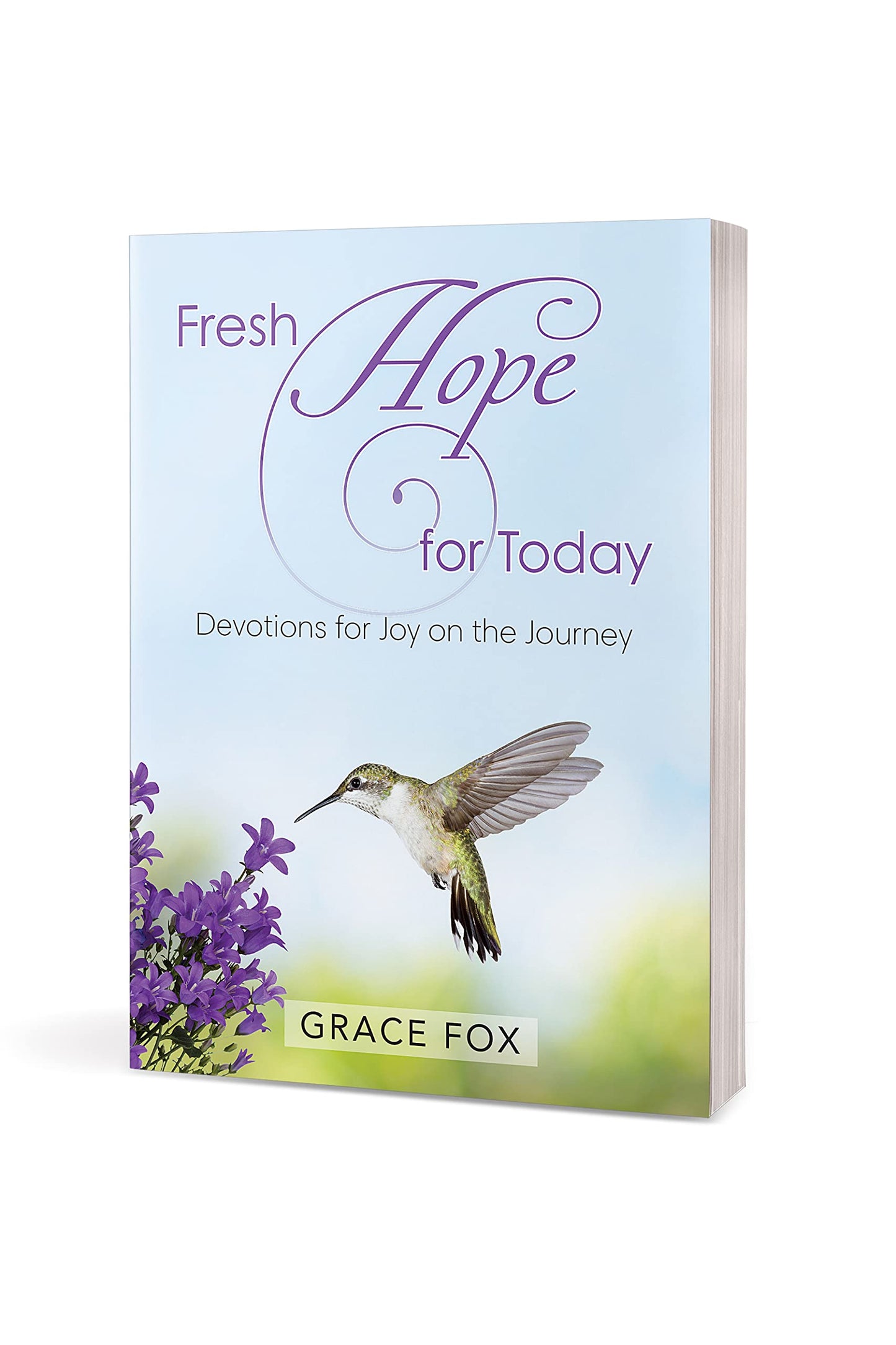 Fresh Hope for Today: Devotions for Joy on the Journey