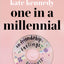 One in a Millennial: On Friendship, Feelings, Fangirls, and Fitting In