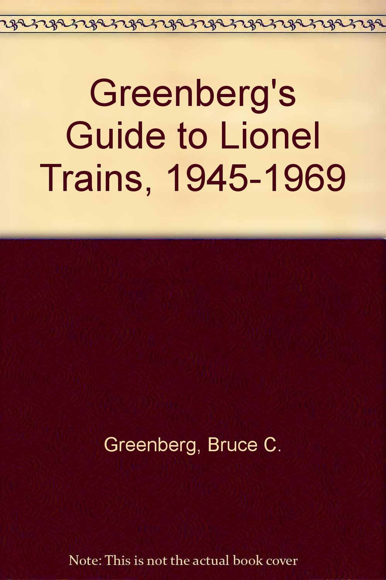 Greenberg's Guide to Lionel Trains, 1945-1969