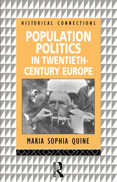 Population Politics in Twentieth Century Europe: Fascist Dictatorships and Liberal Democracies (Historical Connections)