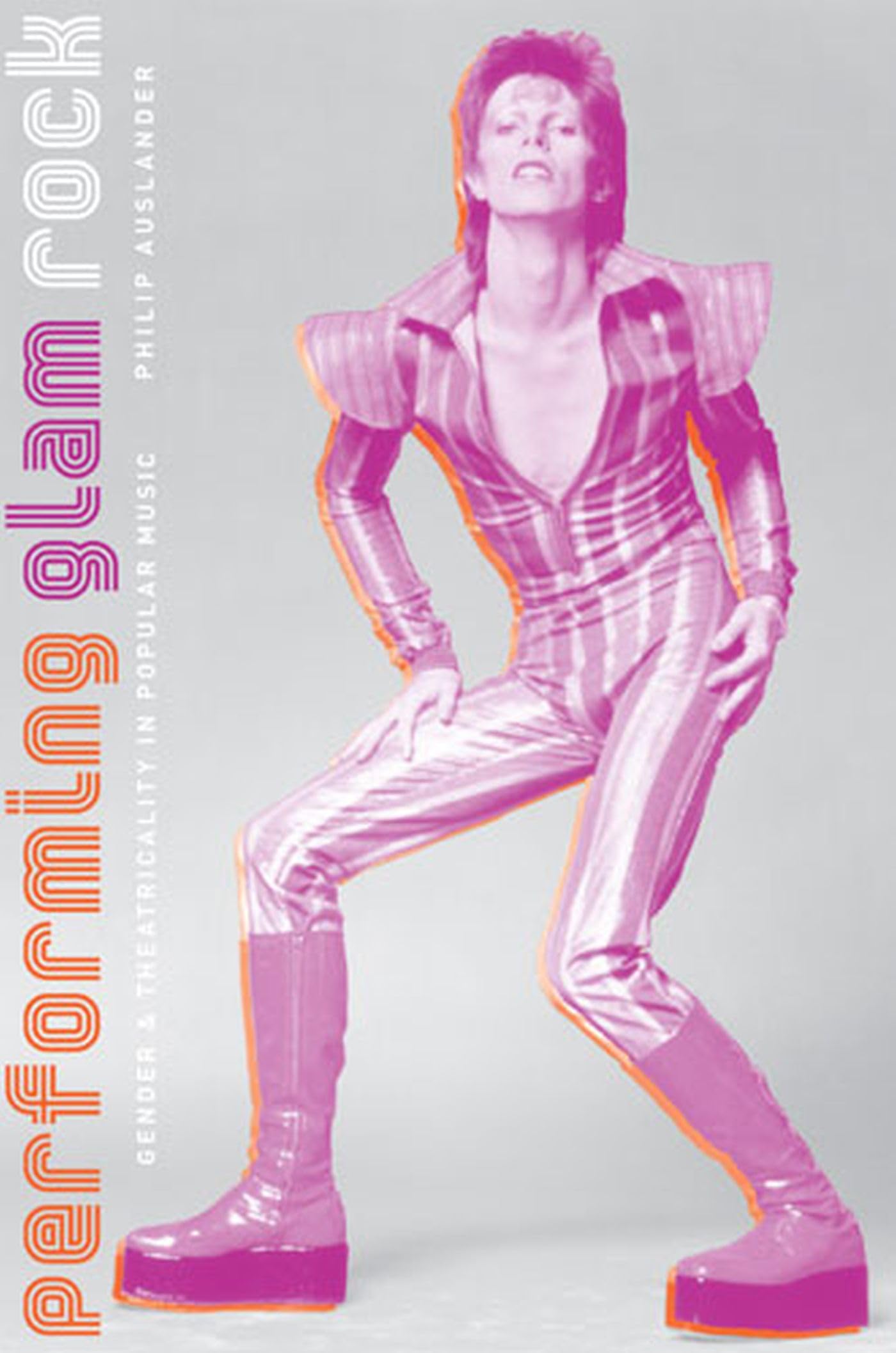 Performing Glam Rock: Gender and Theatricality in Popular Mu