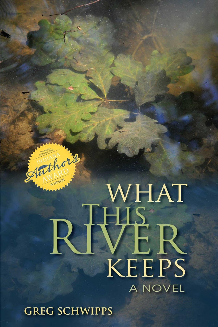 What This River Keeps: A Novel (Break Away Books)