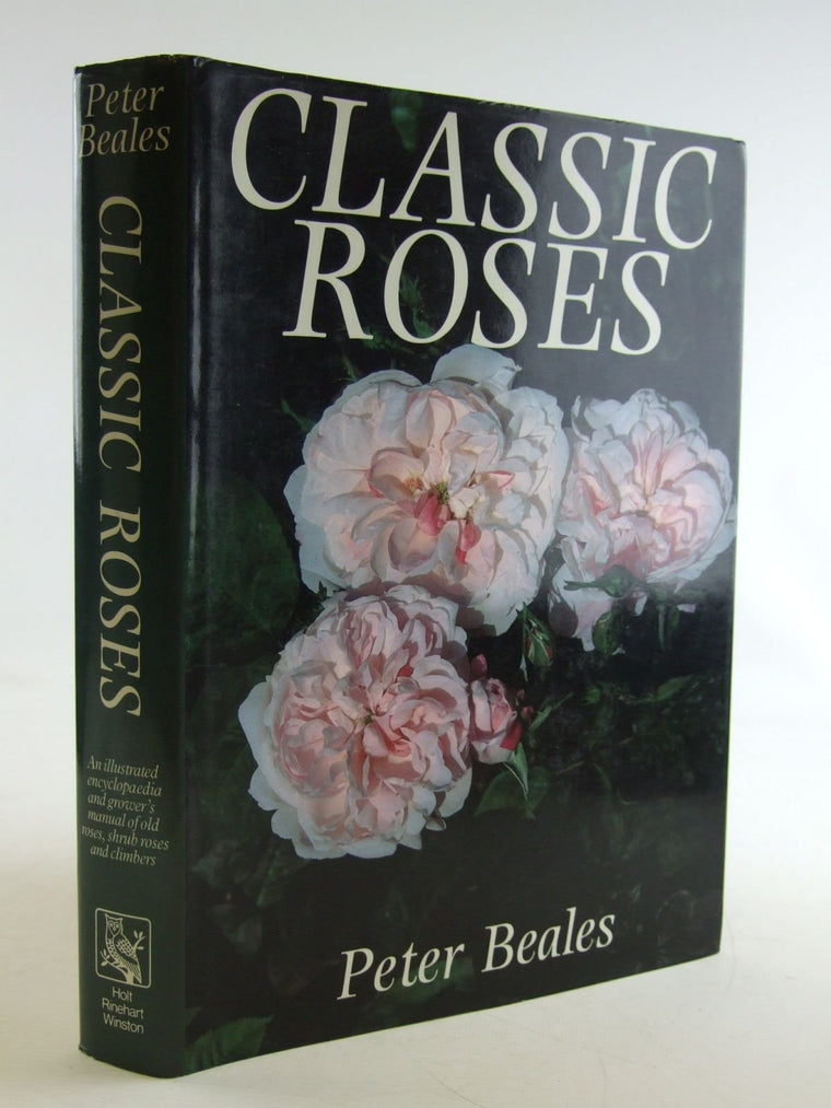 Classic roses: An illustrated encyclopaedia and growers manu