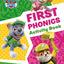 Paw Patrol First Phonics Activity Book: Get ready for school with Paw Patrol