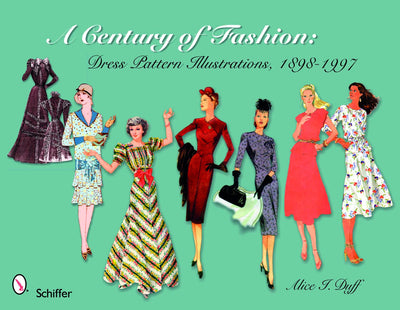 A Century of Fashion: Dress Pattern Illustrations, 1898-1997: Dress Pattern Illustrations, 1898-1997
