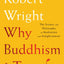 Why Buddhism is True: The Science and Philosophy of Meditation and Enlightenment