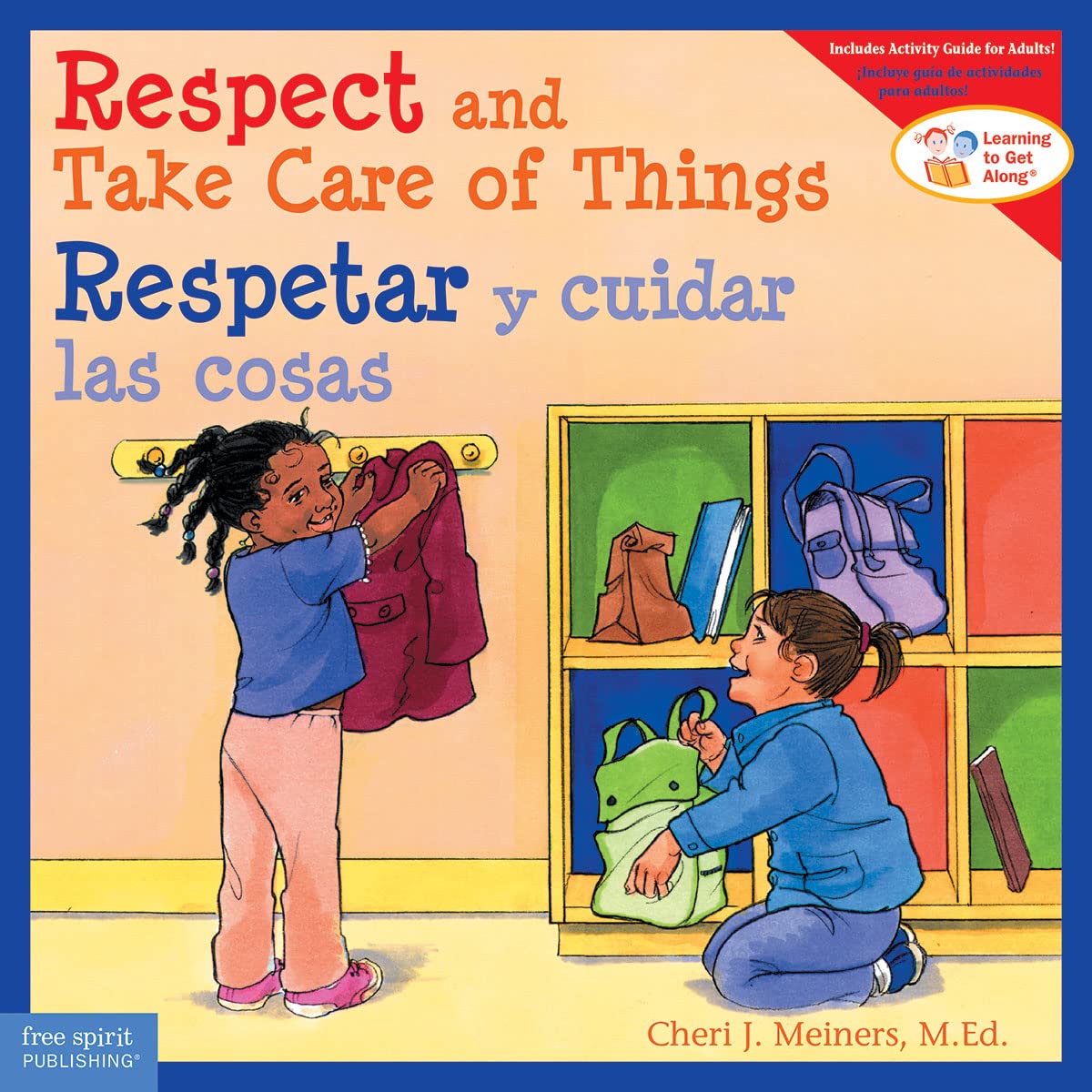 Respect and Take Care of Things / Respetar y cuidar las cosas (Learning to Get Along?) (Spanish and English Edition)