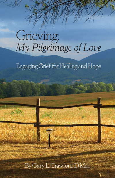 Grieving: My Pilgrimage Of Love