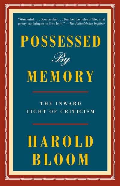 Possessed by Memory: The Inward Light of Criticism