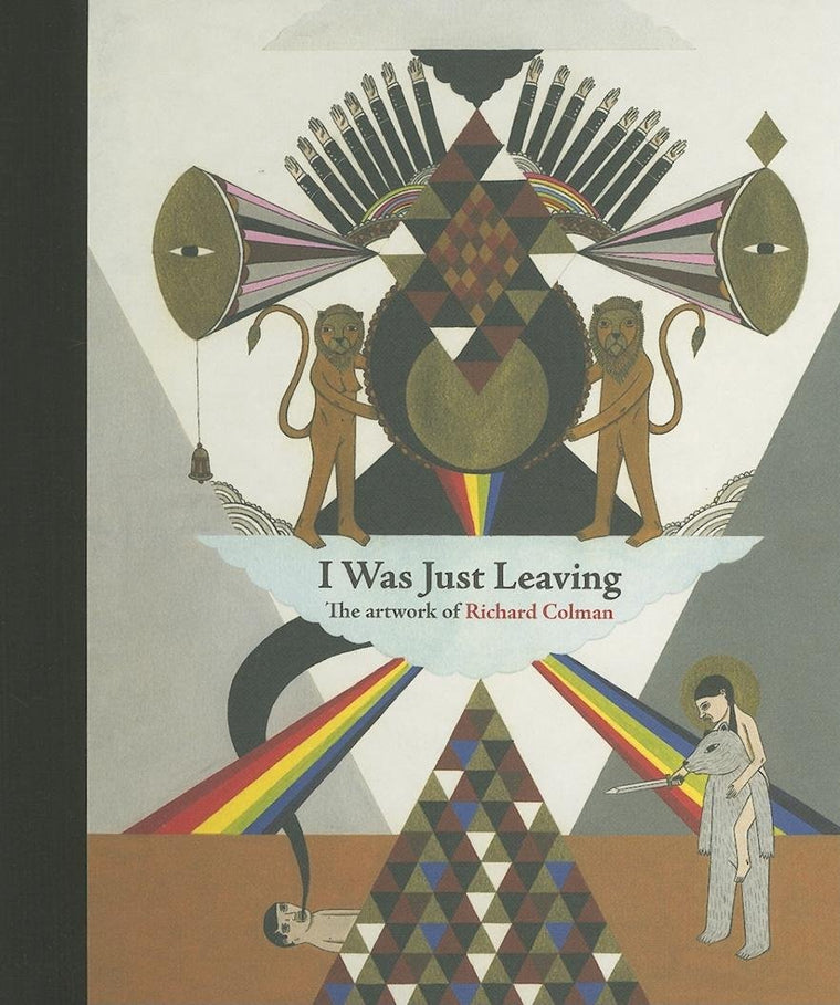 I Was Just Leaving: The Artwork of Richard Colman