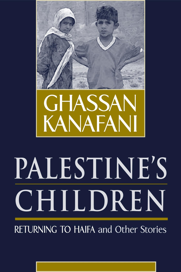 Palestines Children: Returning to Haifa & Other Stories