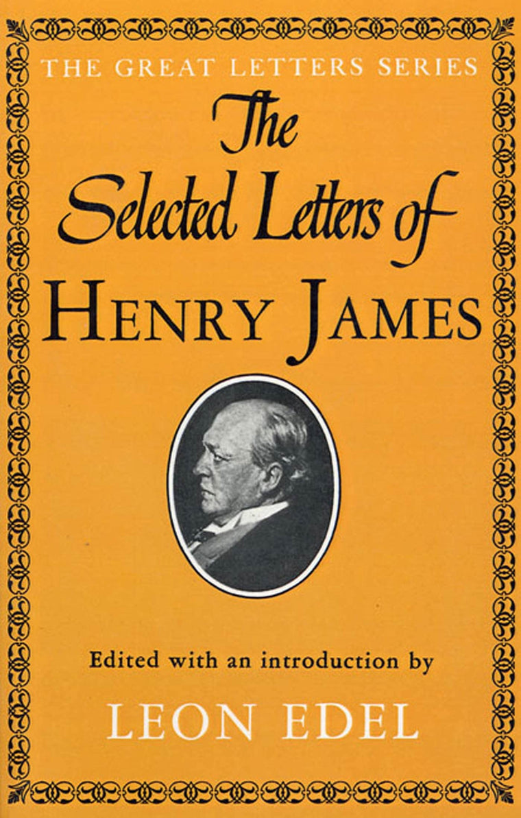 Selected Letters of Henry James