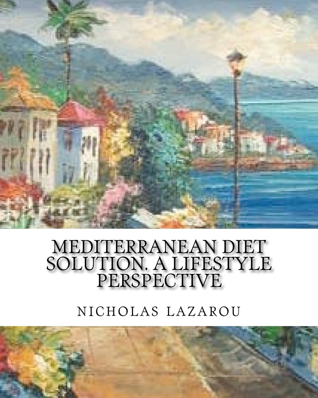 mediterranean diet solution. a lifestyle perspective: mediterranean diet solution