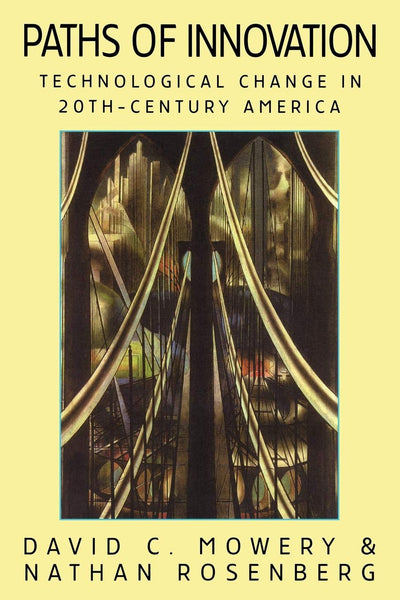 Paths of Innovation: Technological Change in 20th-Century Am