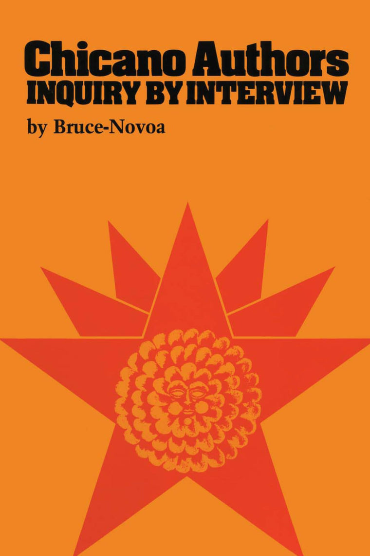 Chicano Authors: Inquiry by Interview