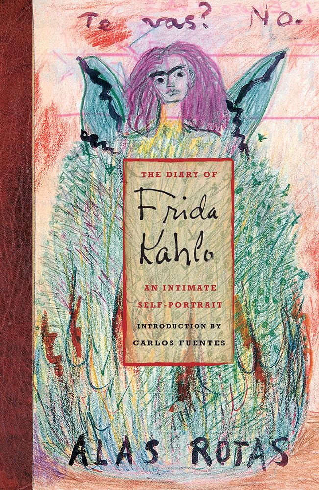 The Diary of Frida Kahlo: An Intimate Self-Portrait by Fuent