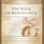 The Walk of Repentance: A 24-Week Guide to Personal Transformation