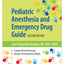 Pediatric Anesthesia and Emergency Drug Guide