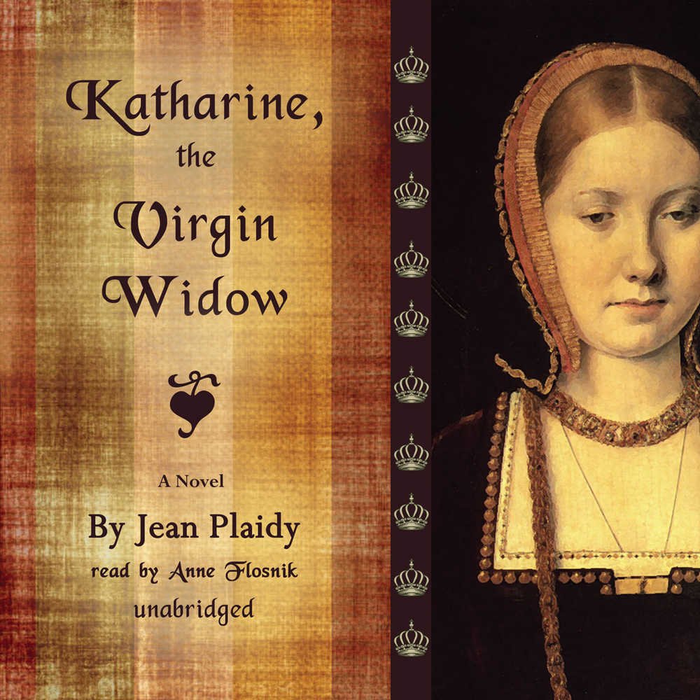 Katharine, the Virgin Widow (Katharine of Aragon Trilogy)