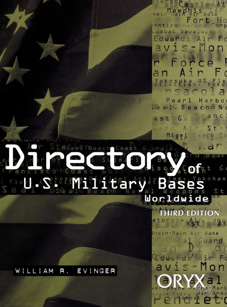 Directory of U.S. Military Bases Worldwide: Third Edition (Directory of U.S. Military Bases Worldwide)