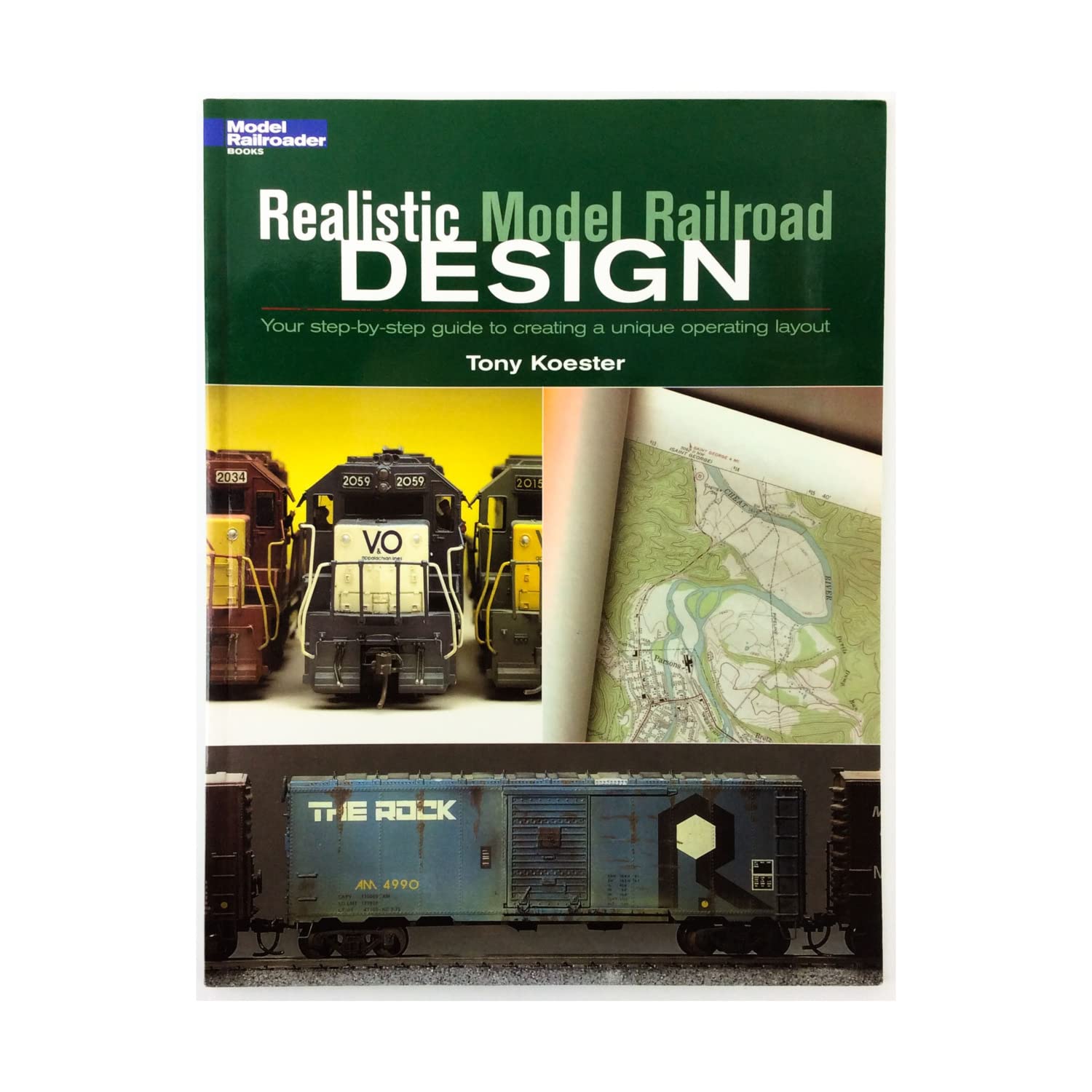 Realistic Model Railroad Design: Your Step-By-Step Guide to Creating a Unique Operating Layout