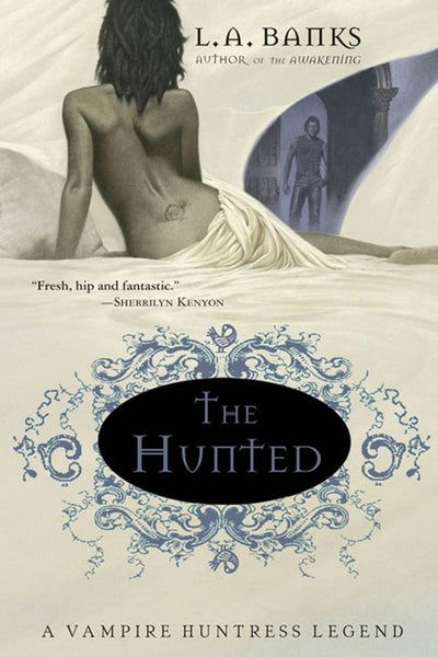 The Hunted: A Vampire Huntress Legend (Vampire Huntress Legends, 3)