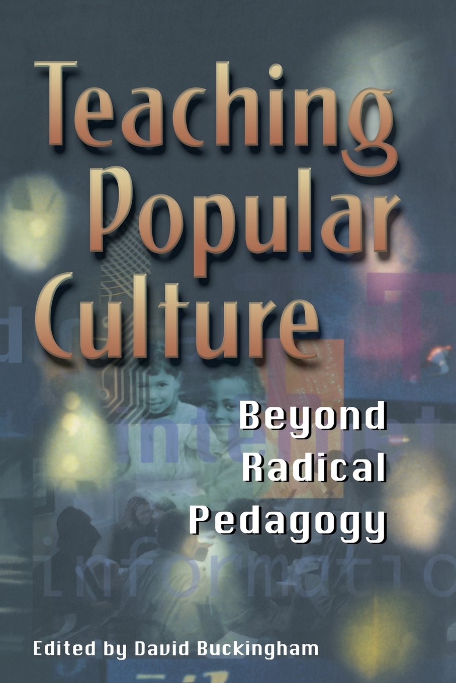 Teaching Popular Culture (Media, Education and Culture)