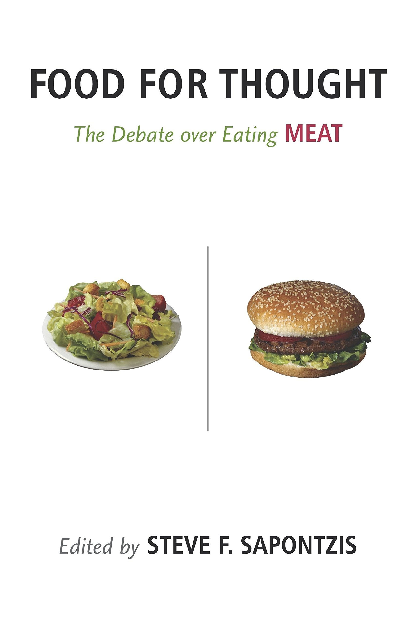 Food for Thought: The Debate over Eating Meat (Contemporary Issues)