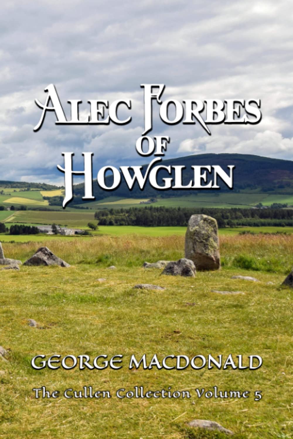 Alec Forbes of Howglen: The Cullen Collection Volume 5