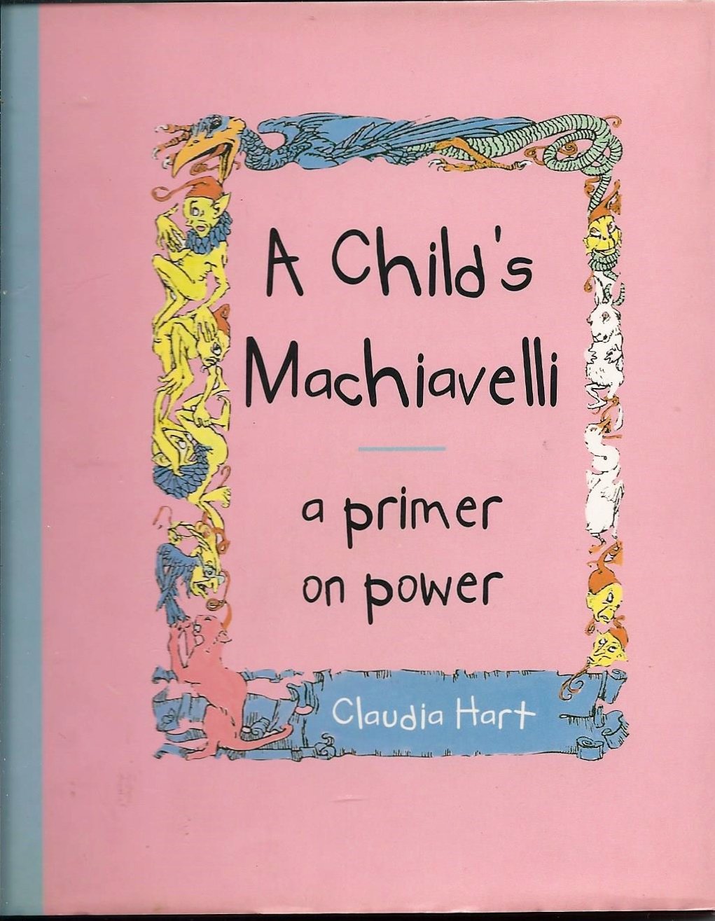 A Child's Machiavelli: A Primer on Power